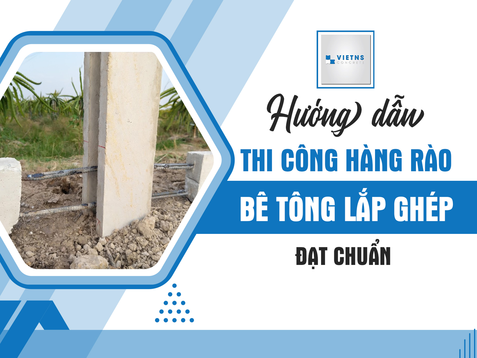 Hướng dẫn thi công hàng rào bê tông lắp ghép đạt chuẩn